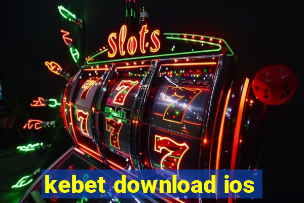 kebet download ios